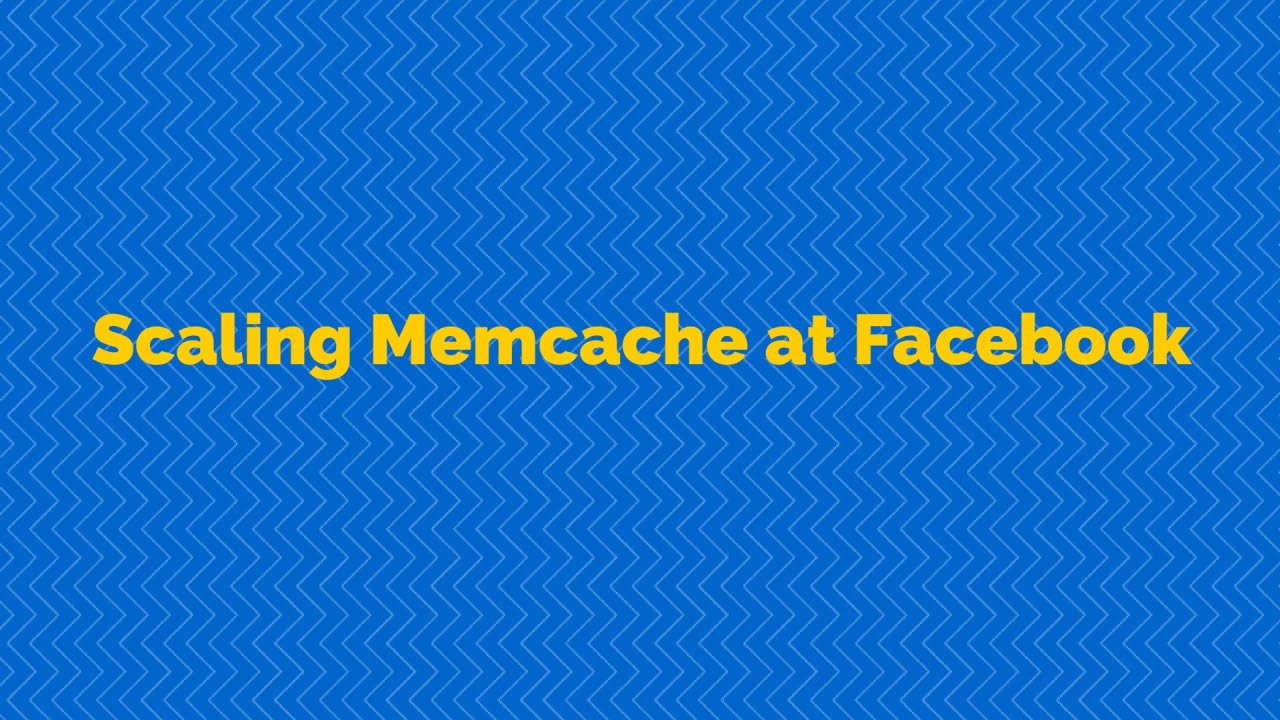 Scaling Memcache at Facebook