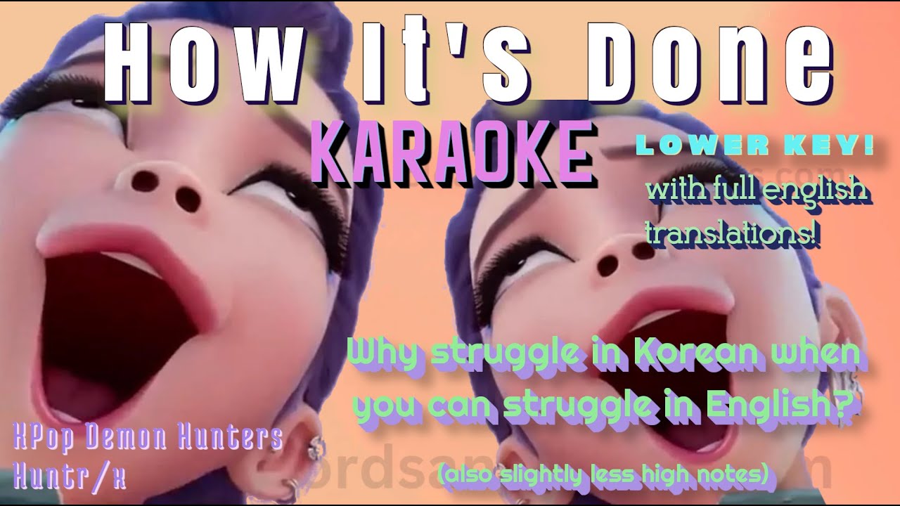 HOW IT'S DONE karaoke in lower key with full english translation Huntrix