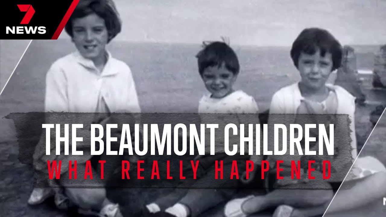 The Beaumont Children: What Really Happened | 7NEWS