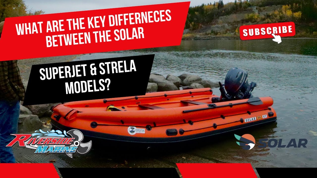 WHAT ARE THE KEY DIFFERNECES BETWEEN THE SOLAR SUPERJET AND STRELA MODELS?