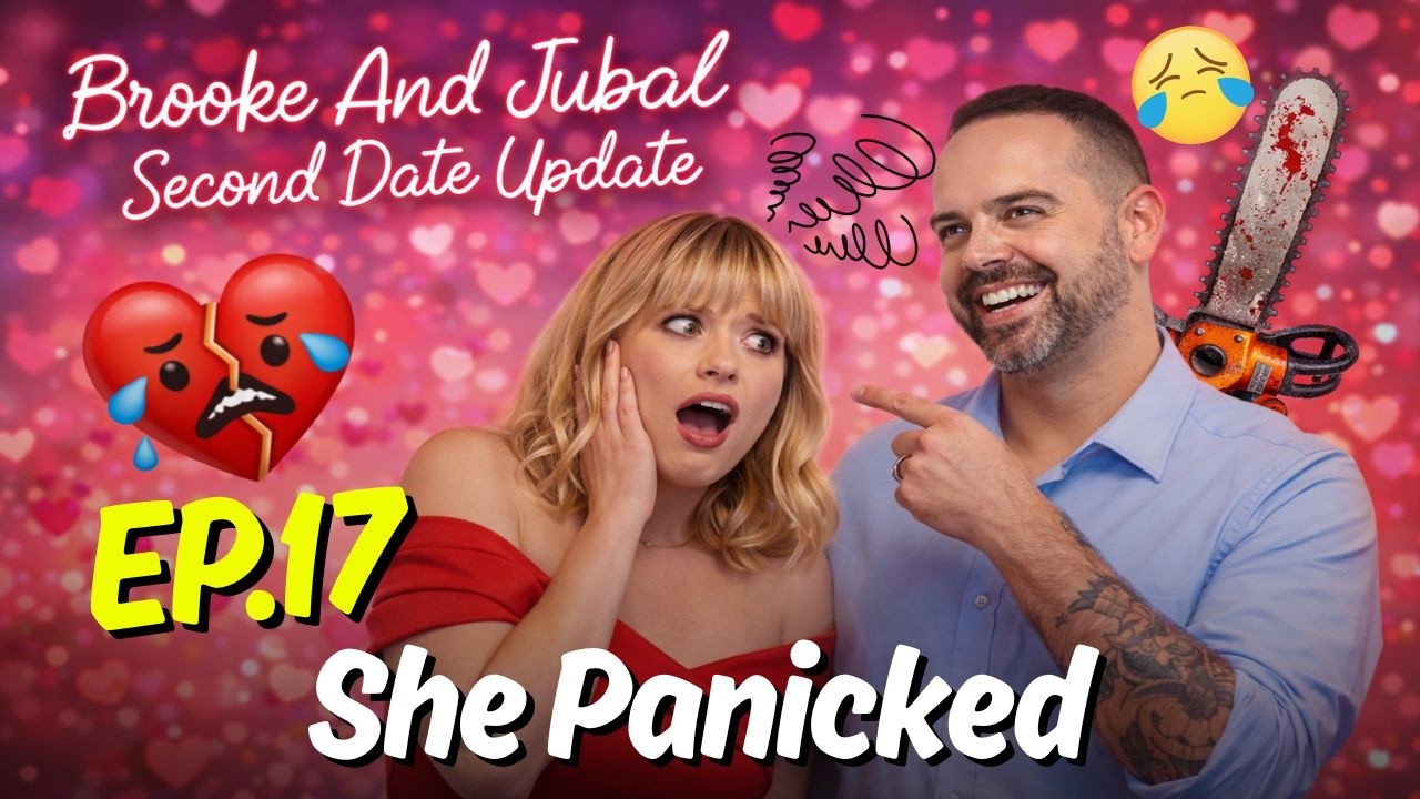 Brooke And Jubal Second Date Update | EP.17 | He Tried to Joke While She Panicked