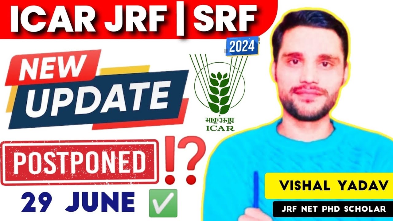 ICAR-JRF/SRF 2024!Exam date update! Postponed?!#icarjrf#icarsrf#icar#agriculture#icarnet#extension!