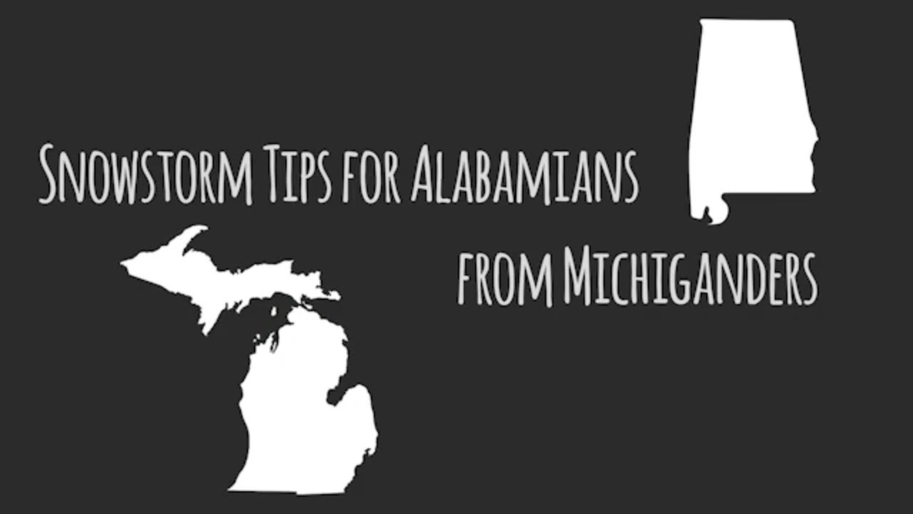 Snowstorm tips for Alabamians from Michiganders