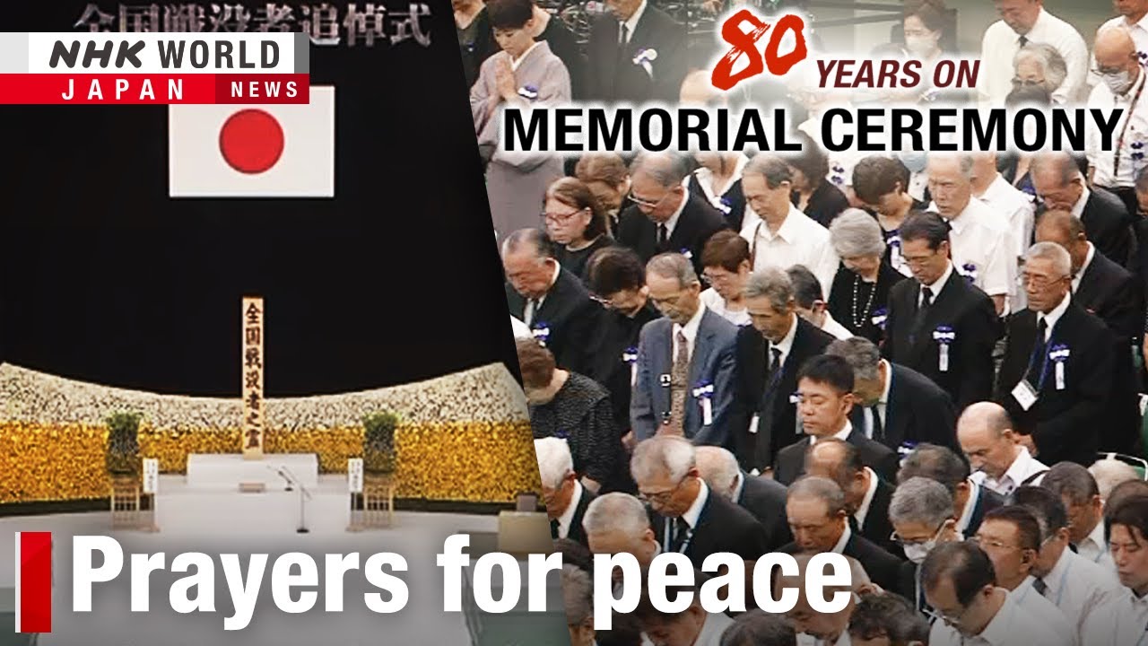 Japan remembers war dead 80 years after WWII ーNHK WORLD-JAPAN NEWS