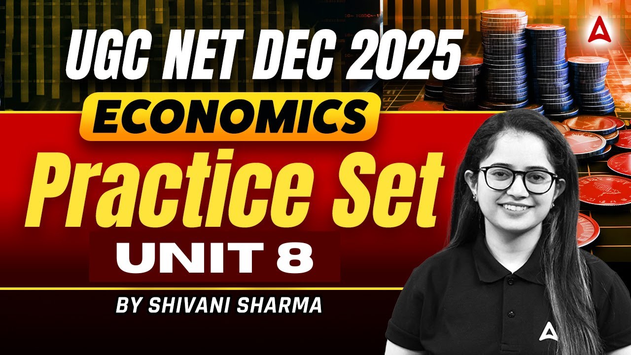 UGC NET Economics | UGC NET Economics Unit 8: Practice Set By Shivani Mam