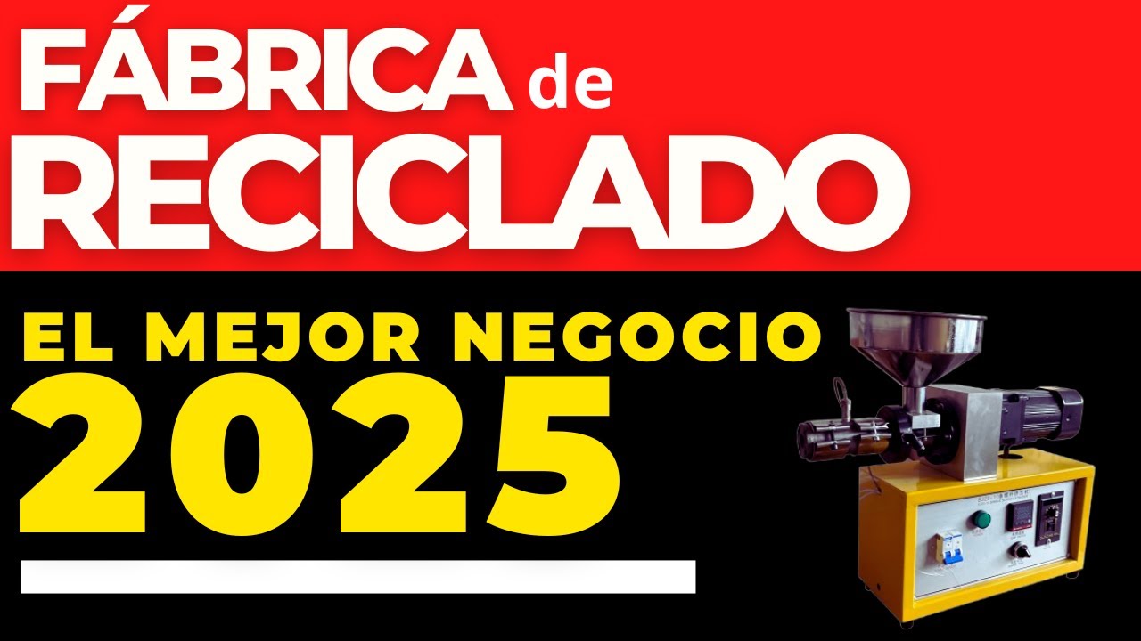 ✅ RECICLADO como NEGOCIO: F&Aacute;BRICA CASERA super RENTABLE (2025)