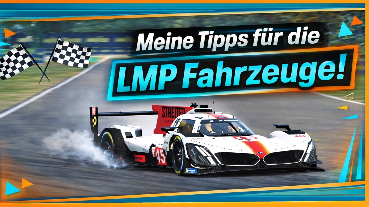 Keine Scheu vor LMP´s! Hier meine Tipps zu den LMP Autos in LMU!