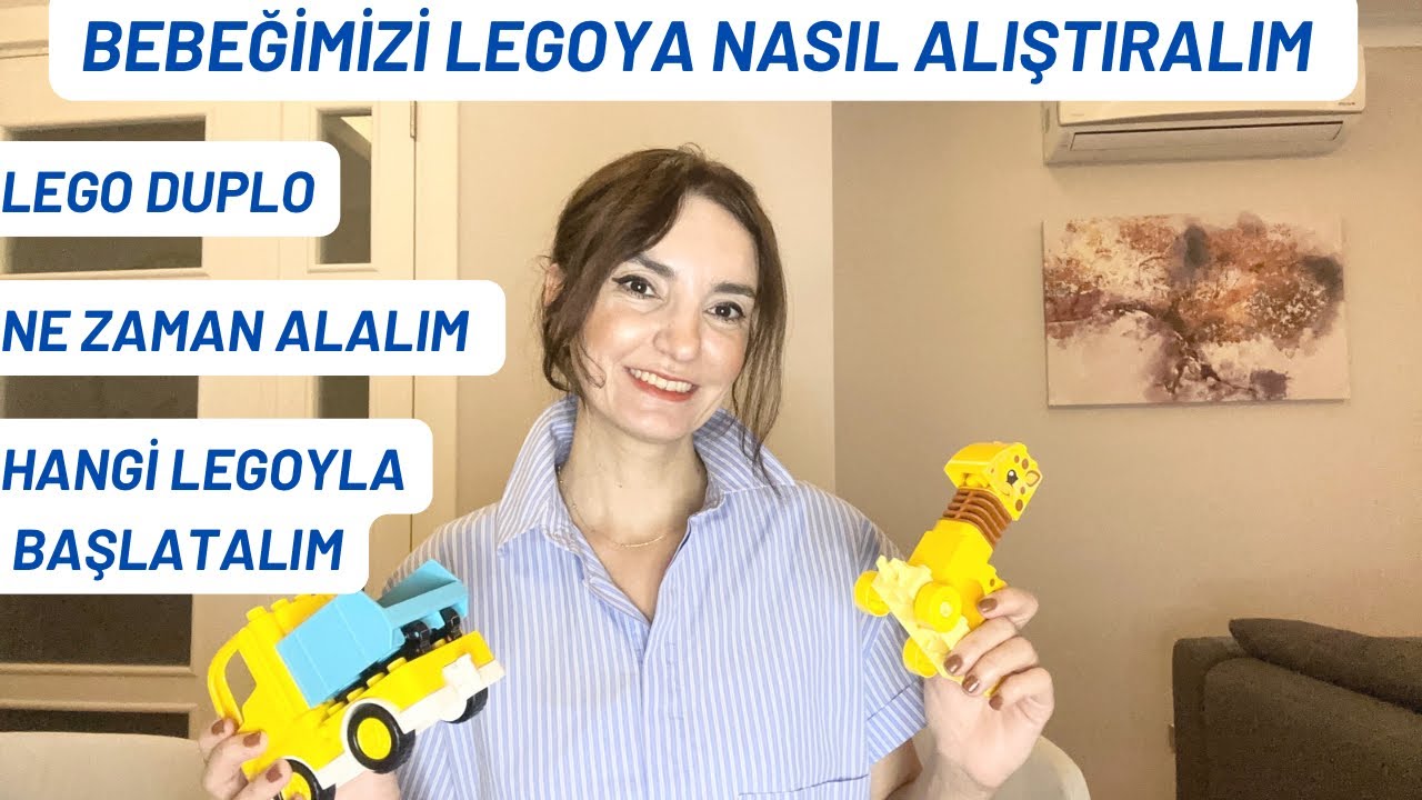 Lego duplo, bebeğimizi legoya nasıl alıştırırız, hangi legoları ne zaman almalıyız