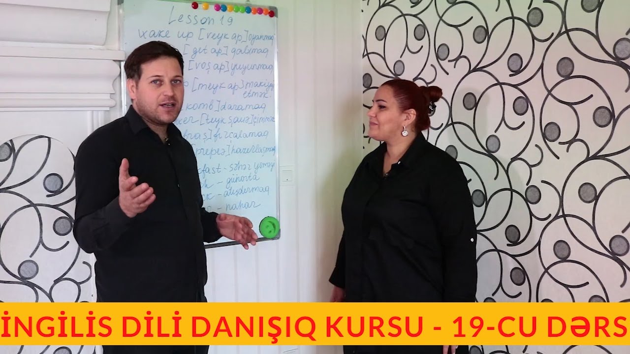 İngiliscə danışıq  kursu  - 19 cu dərs