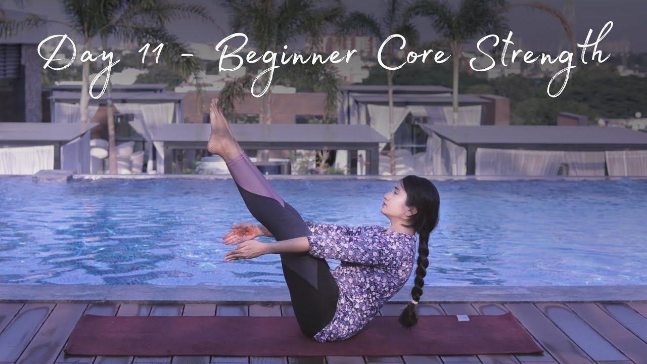 Day 11 - Beginner Core Strength | Fifteen days of Yoga for Beginners