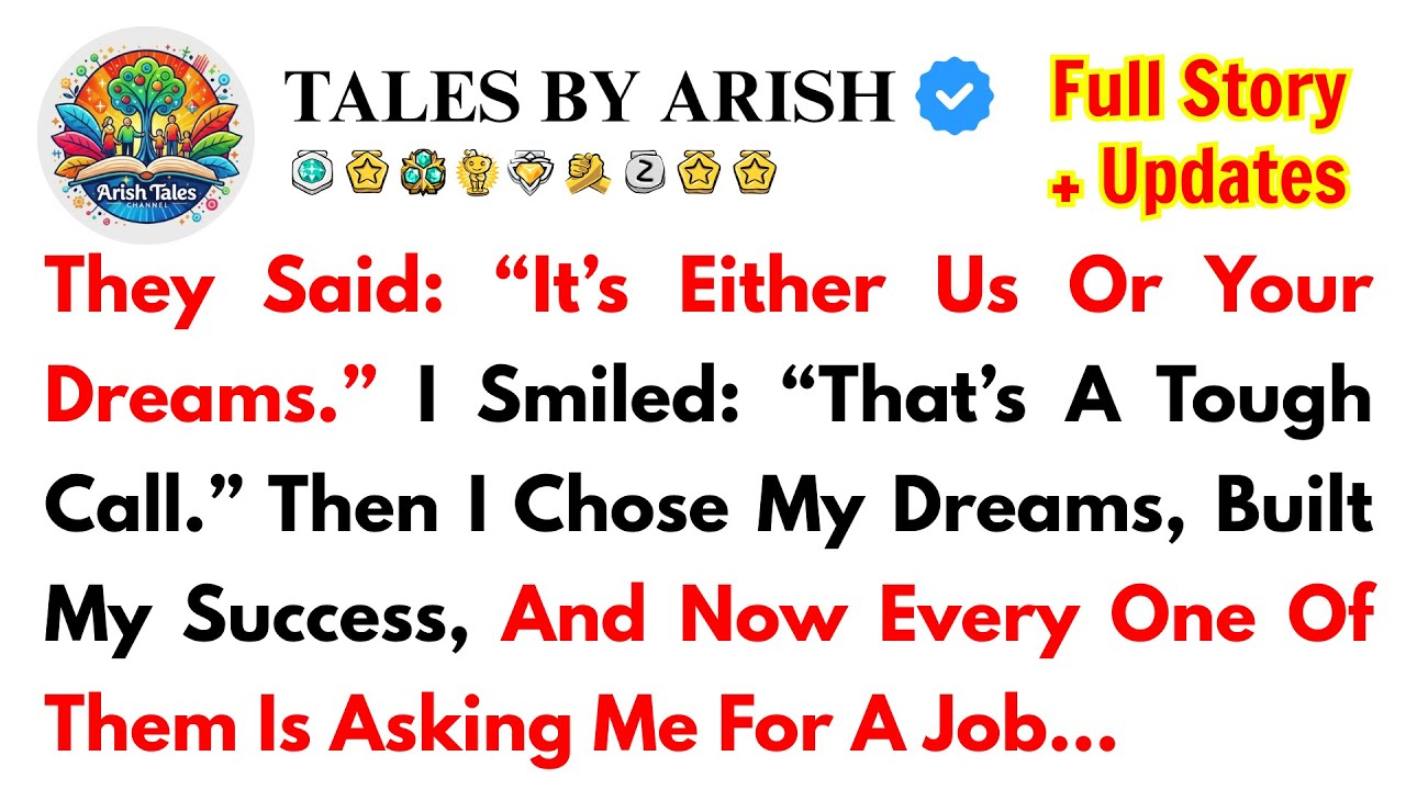 They Said: “It’s Either Us Or Your Dreams.” I Smiled: “That’s A Tough Call.” Then I Chose My Dreams