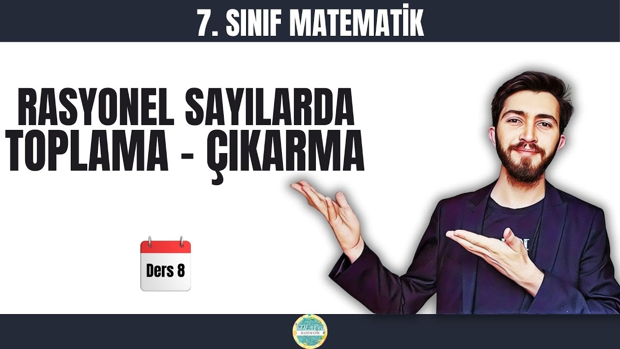 Rasyonel Sayılarda Toplama ve Çıkarma İşlemi | 7. Sınıf Matematik | 2025-2026