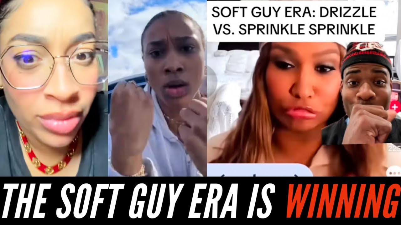 The Soft Guy Era Has Shera Seven and Modern Women in SHAMBLES