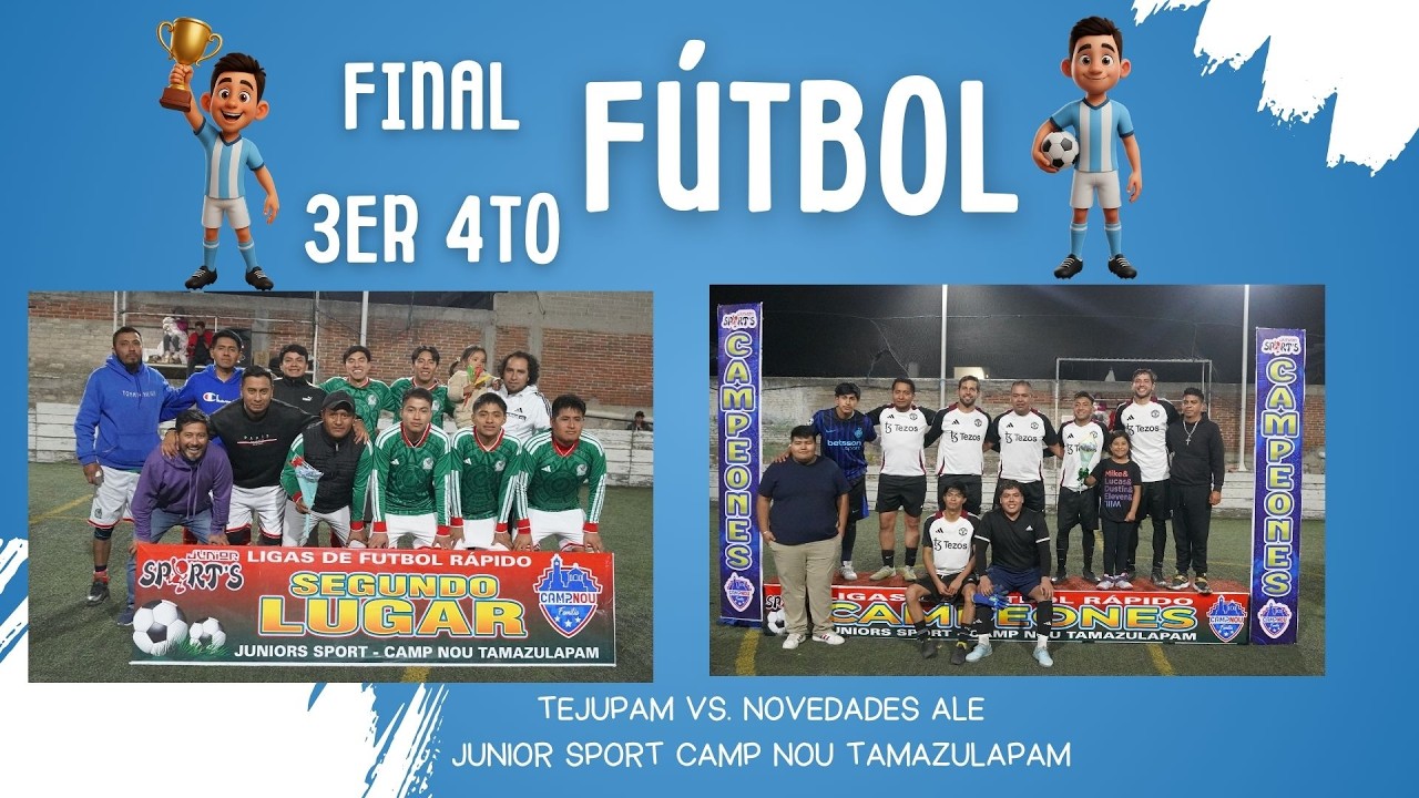 TERCER CUARTO GRAN FINAL CATEGORIA LIBRE JUNIOR SPORT CAMP NOU TAMAZULAPAM