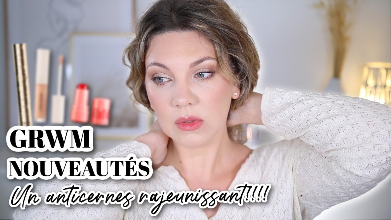 GRWM |  L’ANTICERNES QUI M’A RAJEUNIE DE 10 ANS 😱  & PETIT CRASH-TEST DES NOUVEAUTÉS DE PRINTEMPS!!