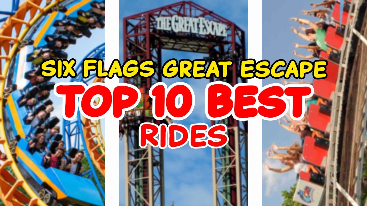 Top 10 rides at Six Flags Great Escape -  Queensbury, New York | 2022