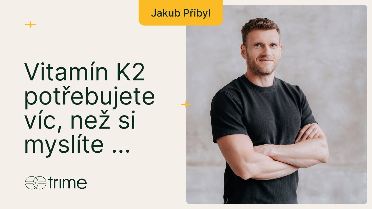 Vitamín K2 potřebujete víc, než si myslíte – proč chybí ve stravě a jak to řešit? | Trime Podcast 40