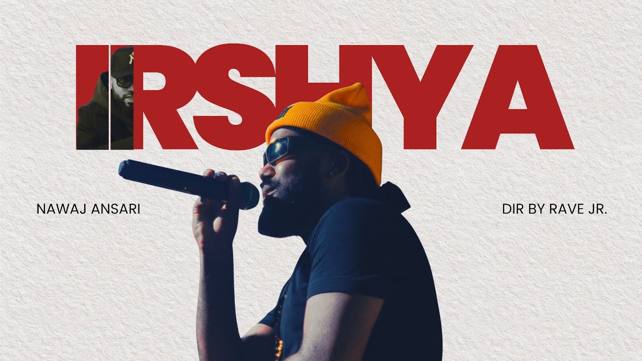 Nawaj Ansari - IRSHYA (Official Music Video)