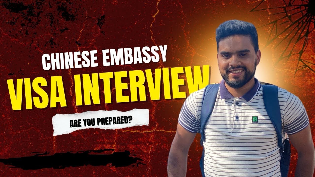 BD Chinese Embassy Student Visa Interview2025II চায়না ভিসার জন্য এম্বাসি ইন্টারভিউ2025I Chinese Visa