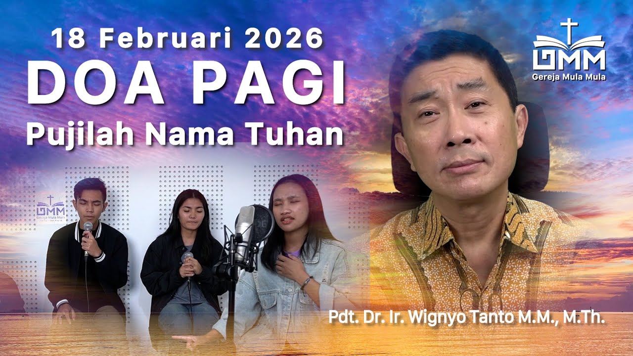 DOA PAGI | Pujilah Nama Tuhan - 18 Februari 2026 | Ps. Wignyo Tanto