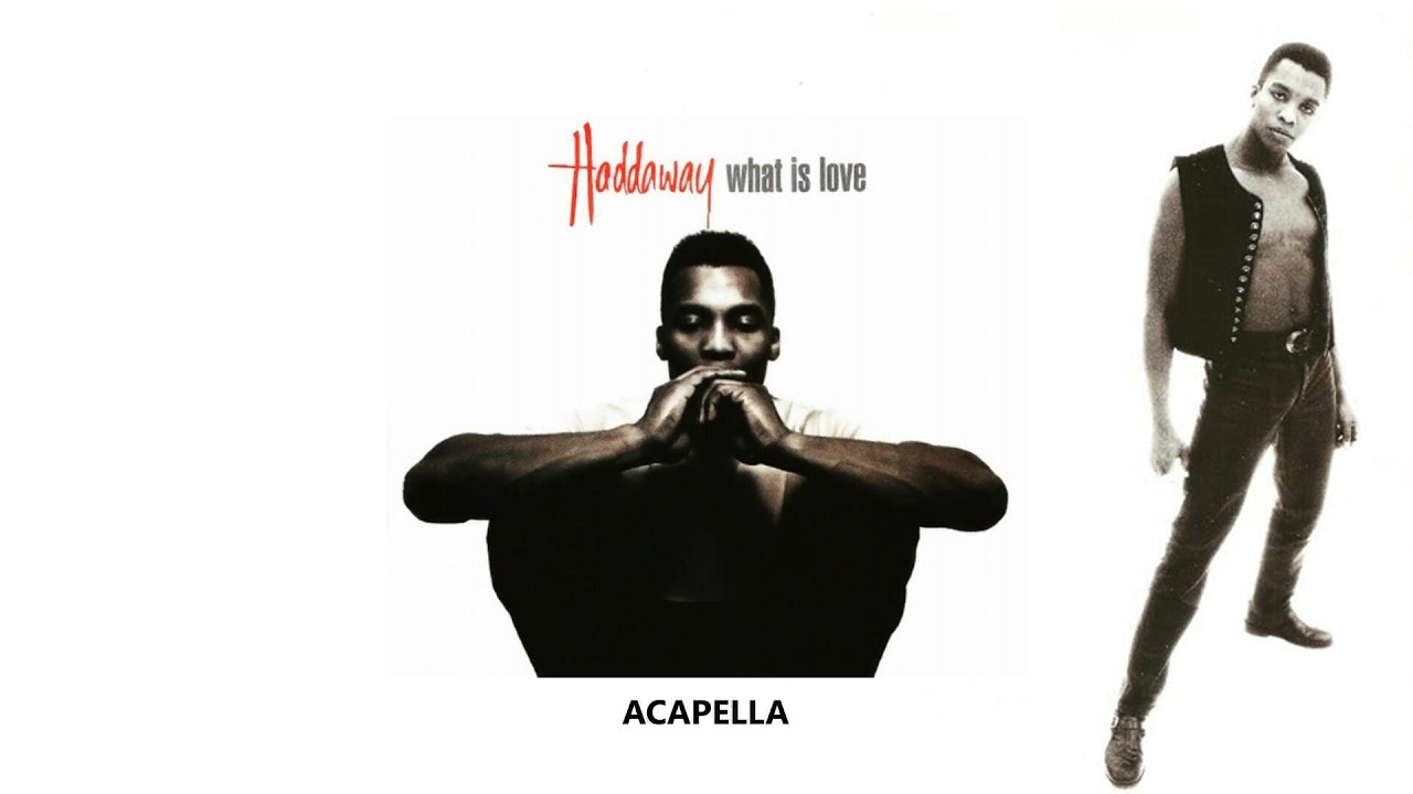 Haddaway - What is Love (Acapella Original)