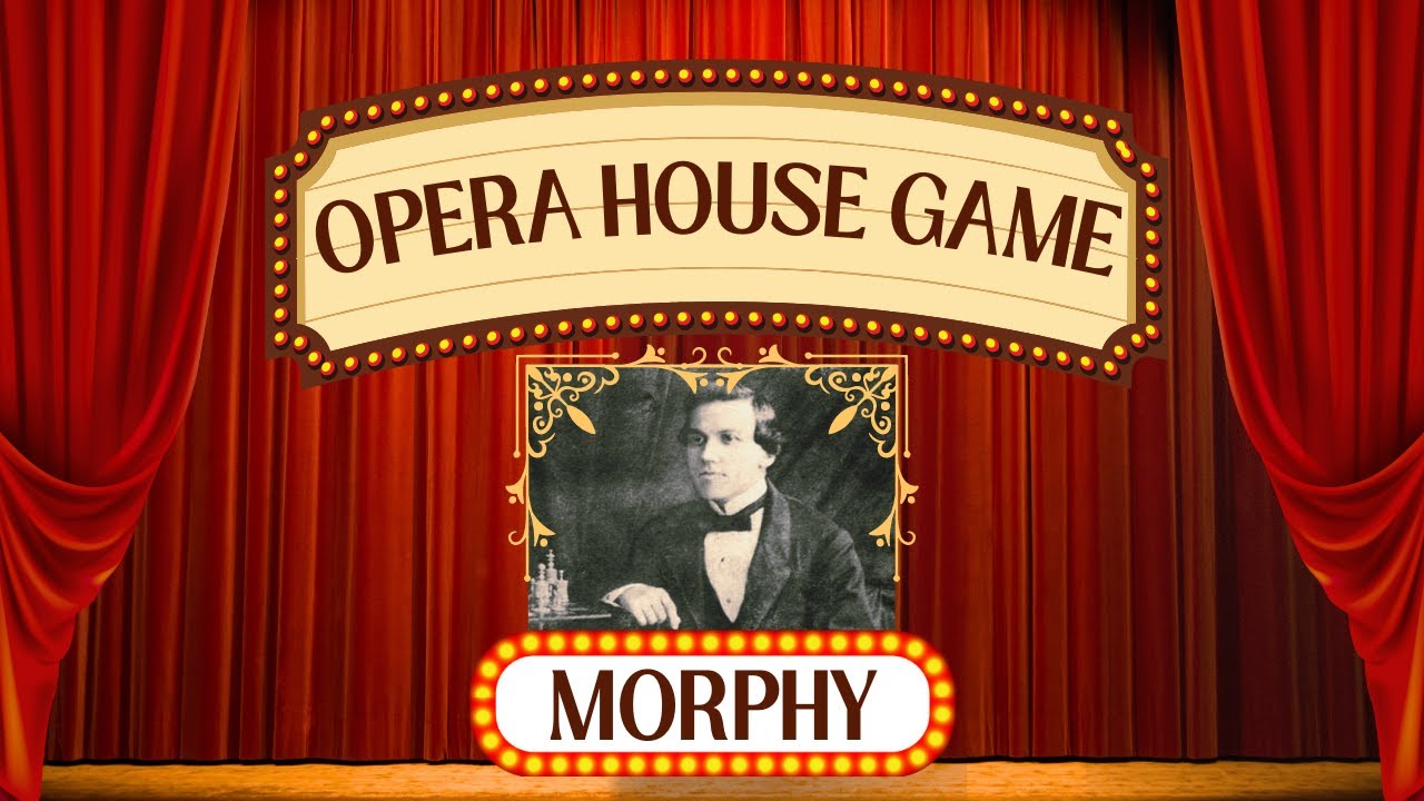 The Most Famous Chess Game Ever: Morphy's Opera Game