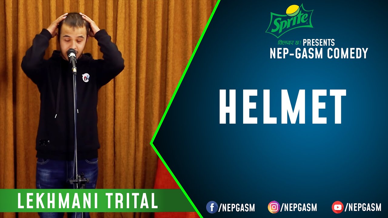 Helmet | Nepali Stand-Up Comedy | Lekhmani Trital | Nep-Gasm Comedy