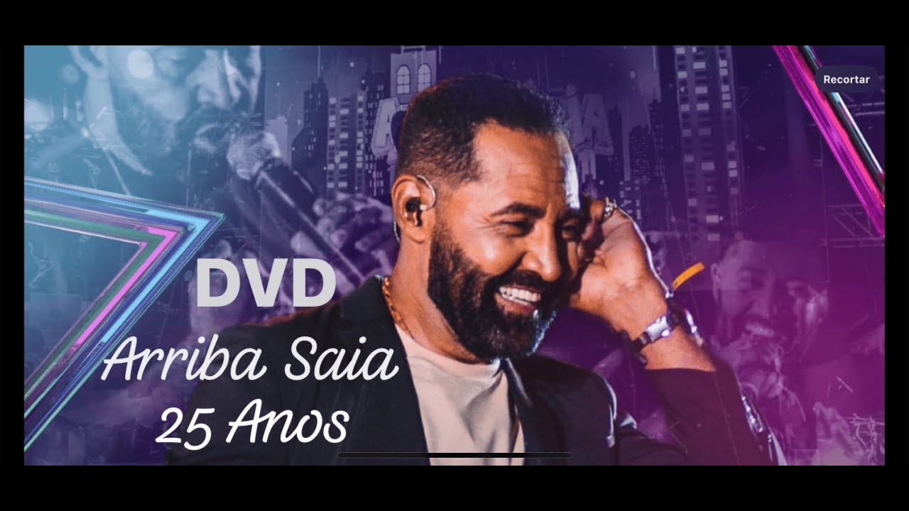 Forró Arriba Saia - 25 Anos - Completo