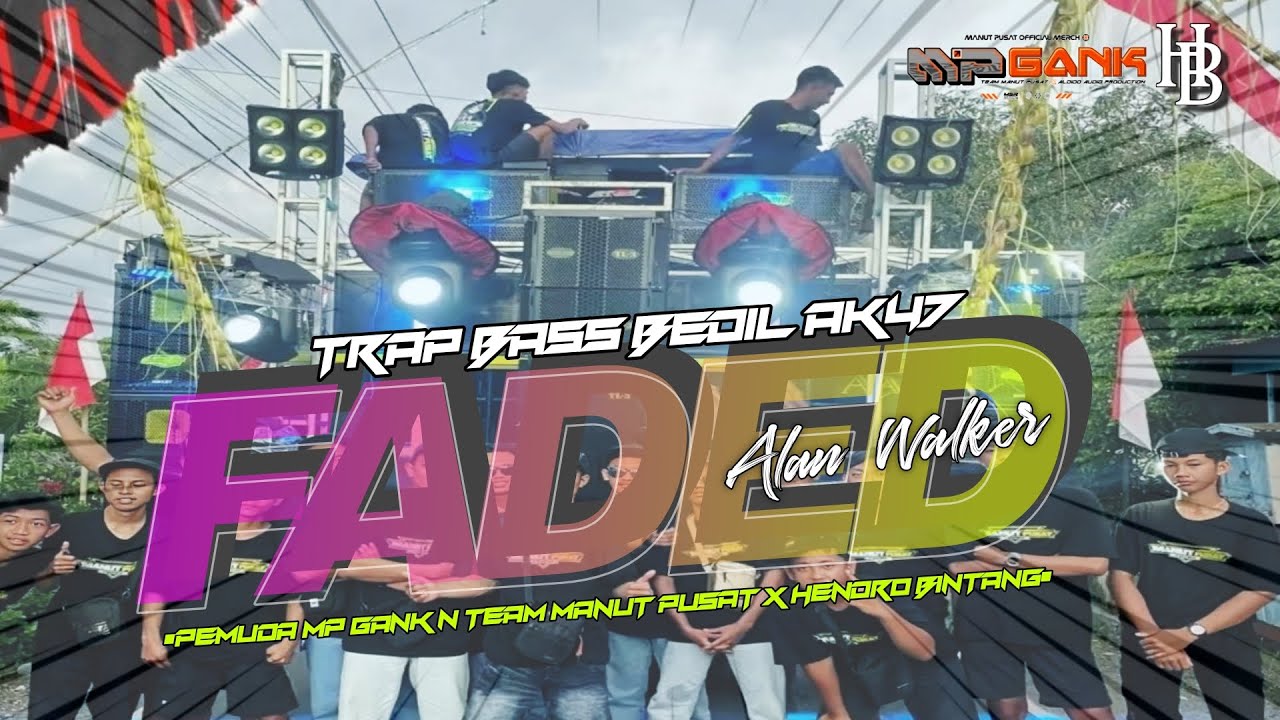 TRAP GOIB BASS BETLE FADED PEMUDA MP GANK FT TEAM MANUT PUSAT