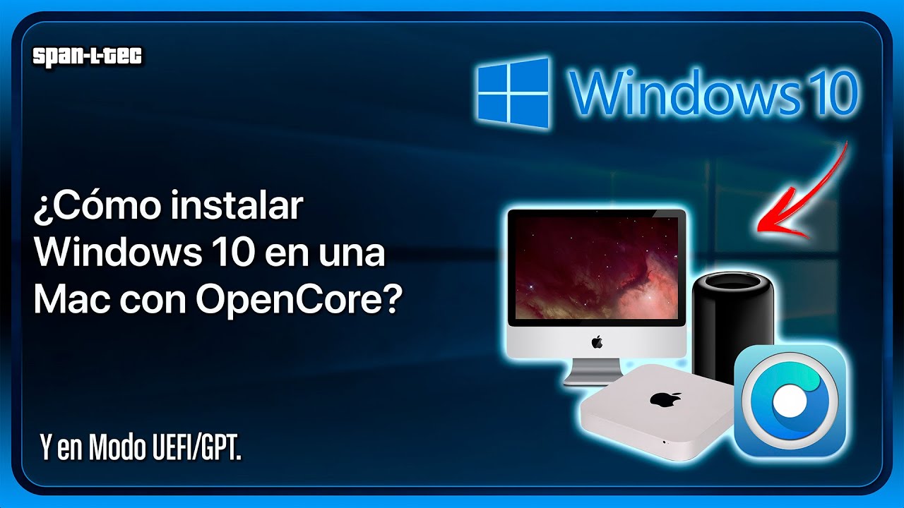 ¿Cómo Instalar Windows 10 en una Mac con OpenCore?