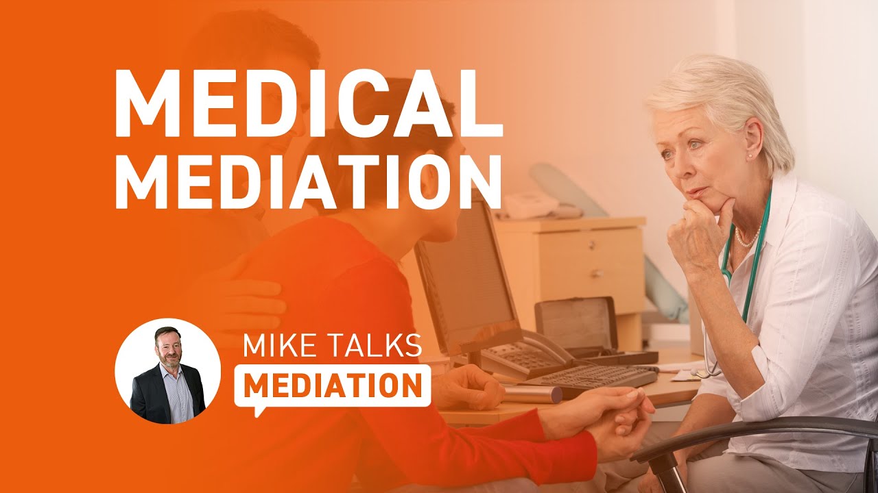 Mike Talks Mediation: 'Medical Mediation'