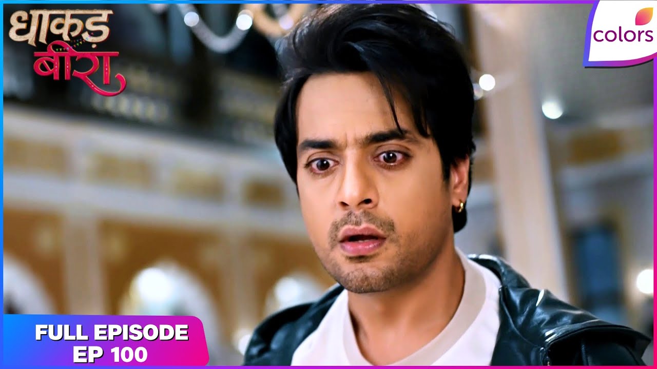 Dhaakad Beera | Full Episode - 100 | Samrat Punishes Manveer | Colors TV