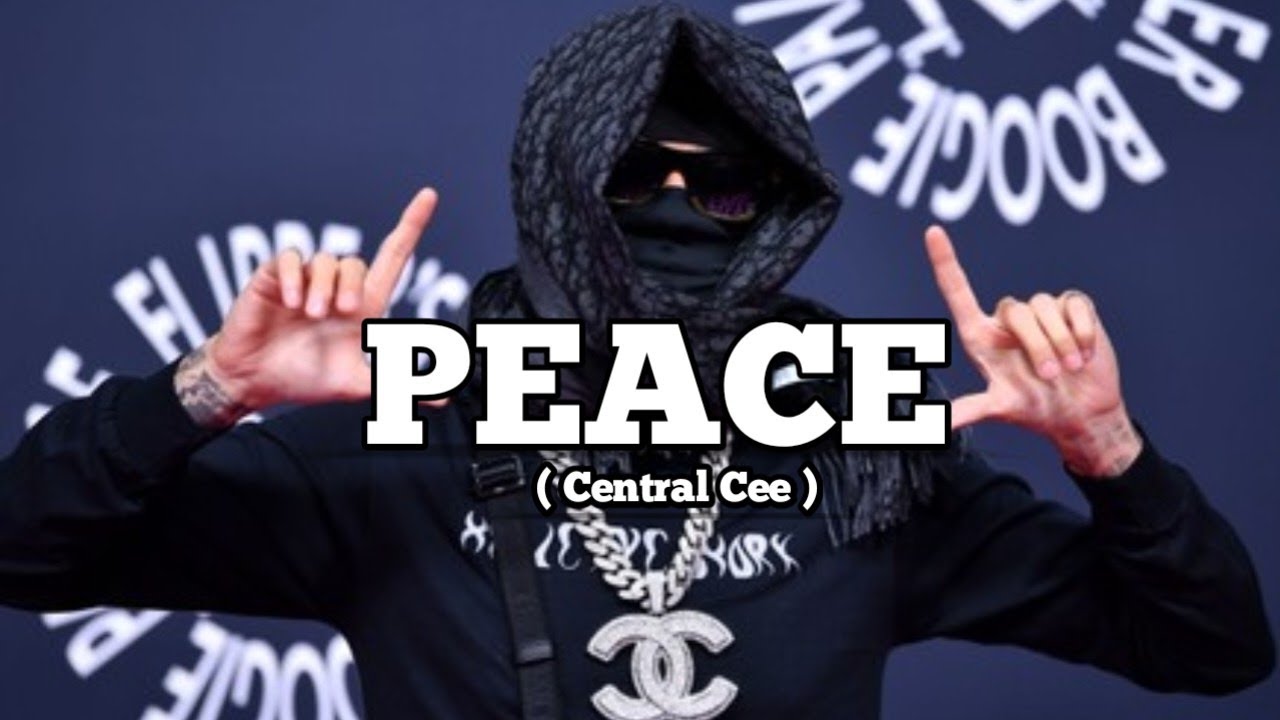 CENTRAL CEE - PEACE ( Official lyrics )