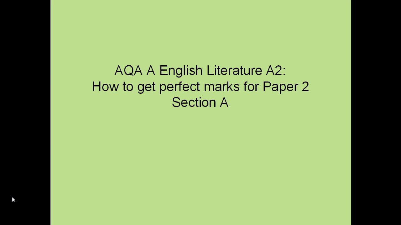AQA A2 Lit A Paper 2: Understanding the Markscheme to Achieve Full Marks for Section A