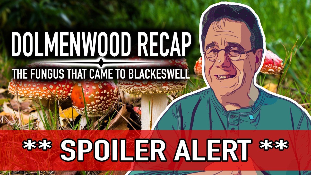 Dolmenwood Recap **SPOILERS**