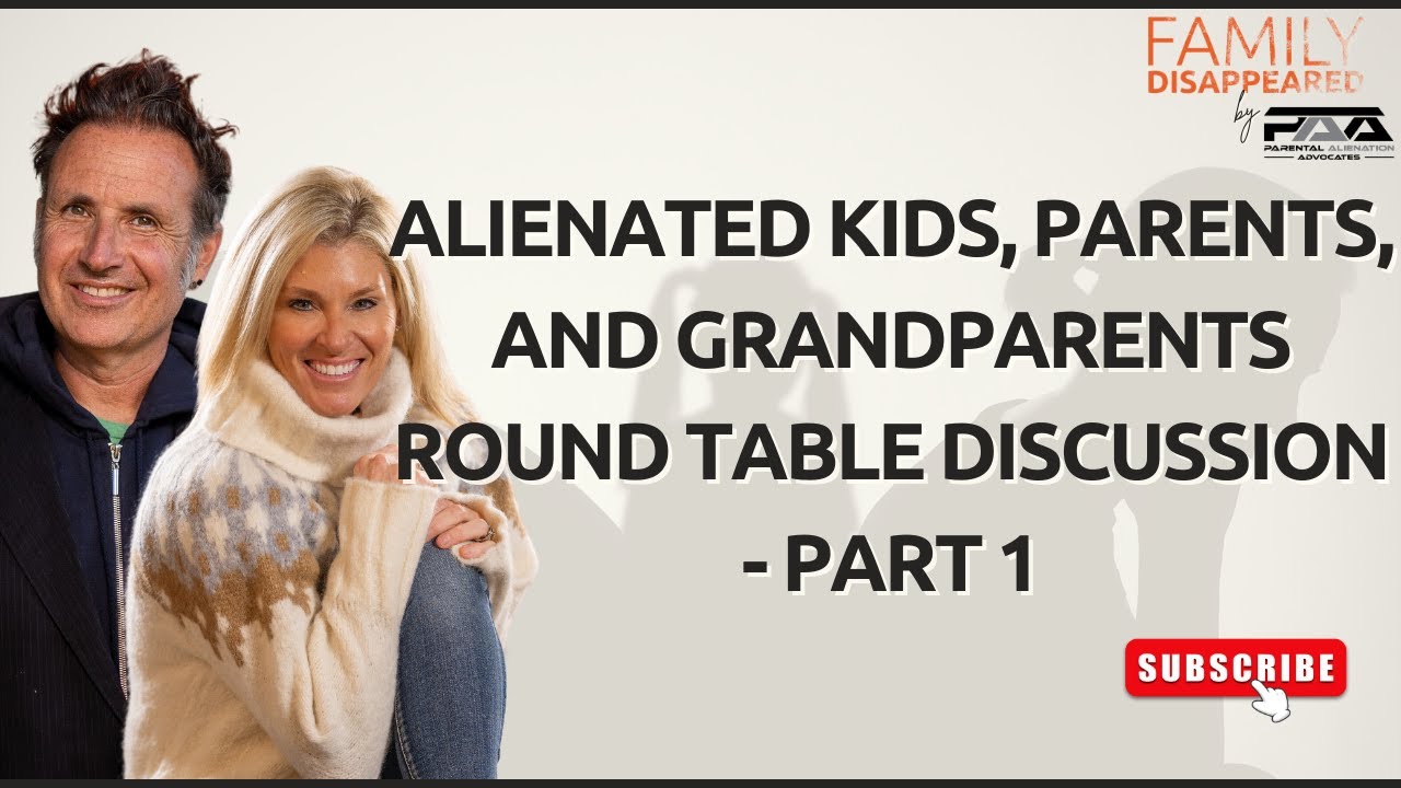 Alienated Parents, Kids & Grandparents Roundtable Family Estrangement & Healing Stories Pt.1 - Ep 30