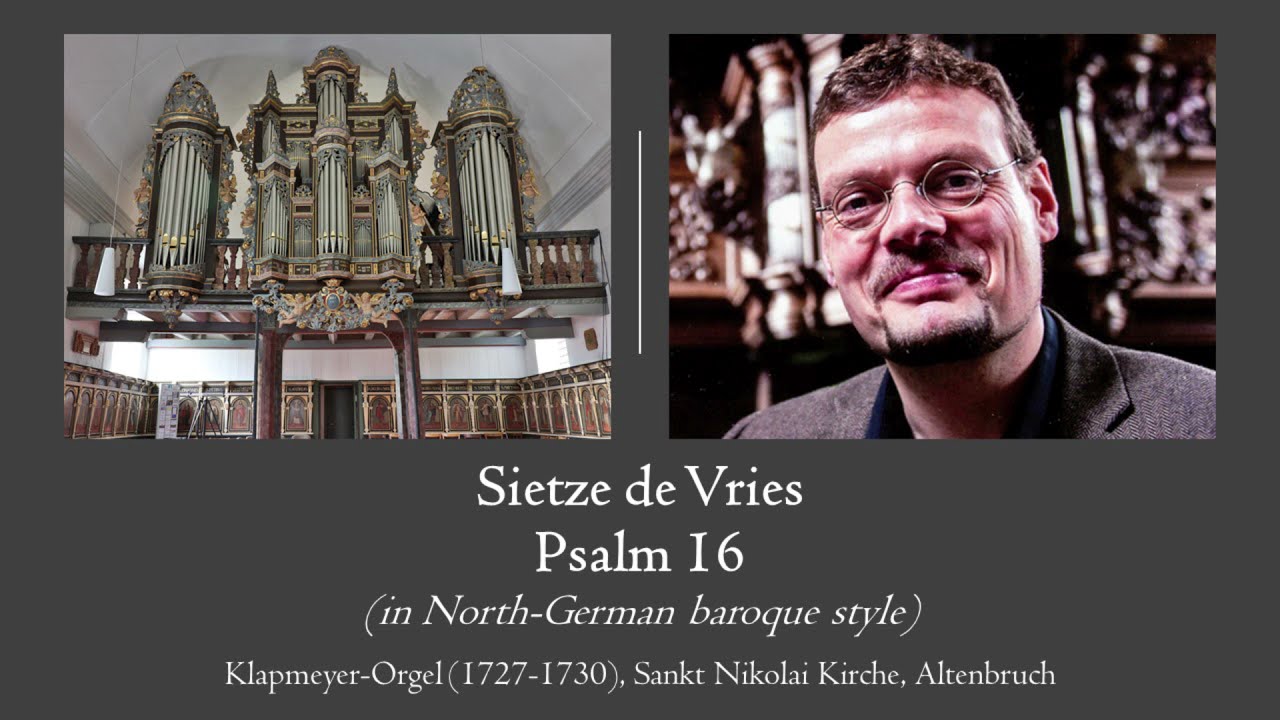 Sietze de Vries - Psalm 16 (in North-German baroque style) - Klapmeyer organ, Altenbruch, Hauptwerk