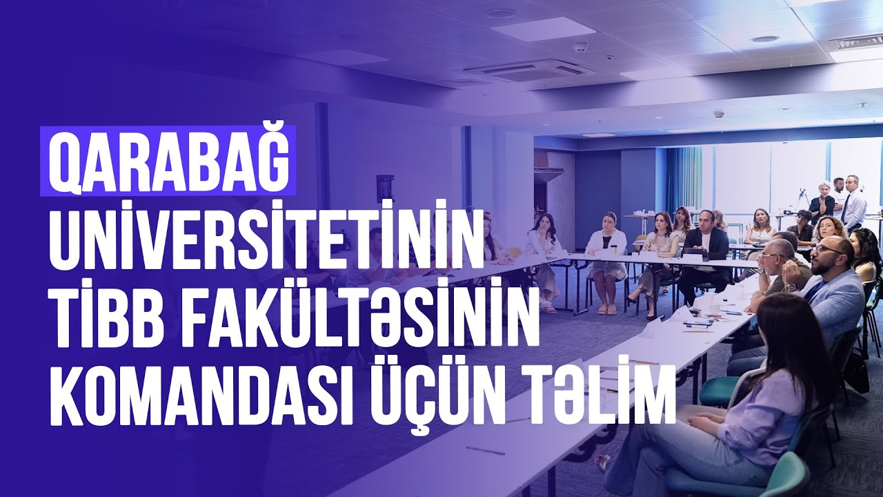 QARABAĞ UNİVERSİTETİNİN TİBB FAKÜLTƏSİNİN KOMANDASI ÜÇÜN TƏLİM