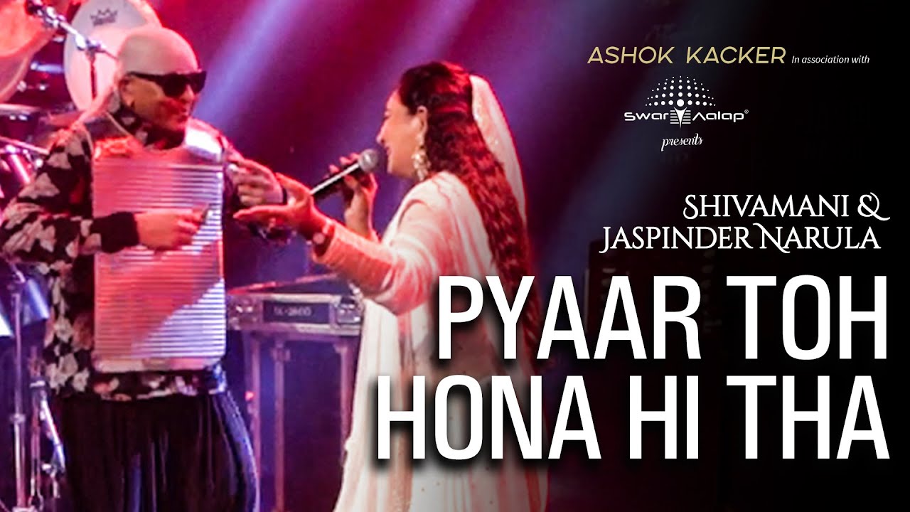 PYAR TO HONA HI THA | DRUM SHIVAMANI | JASPINDER NARULA LIVE | SWAR AALAP