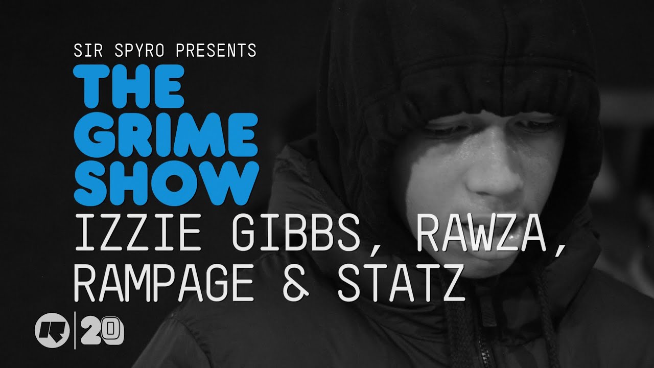 Grime Show: Izzie Gibbs, Rawza, Rampage & Statz