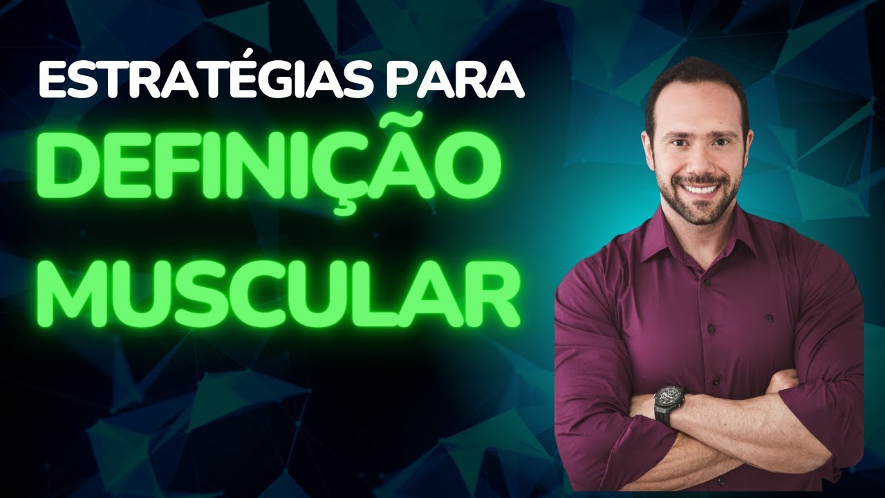 DEFINIÇÃO MUSCULAR