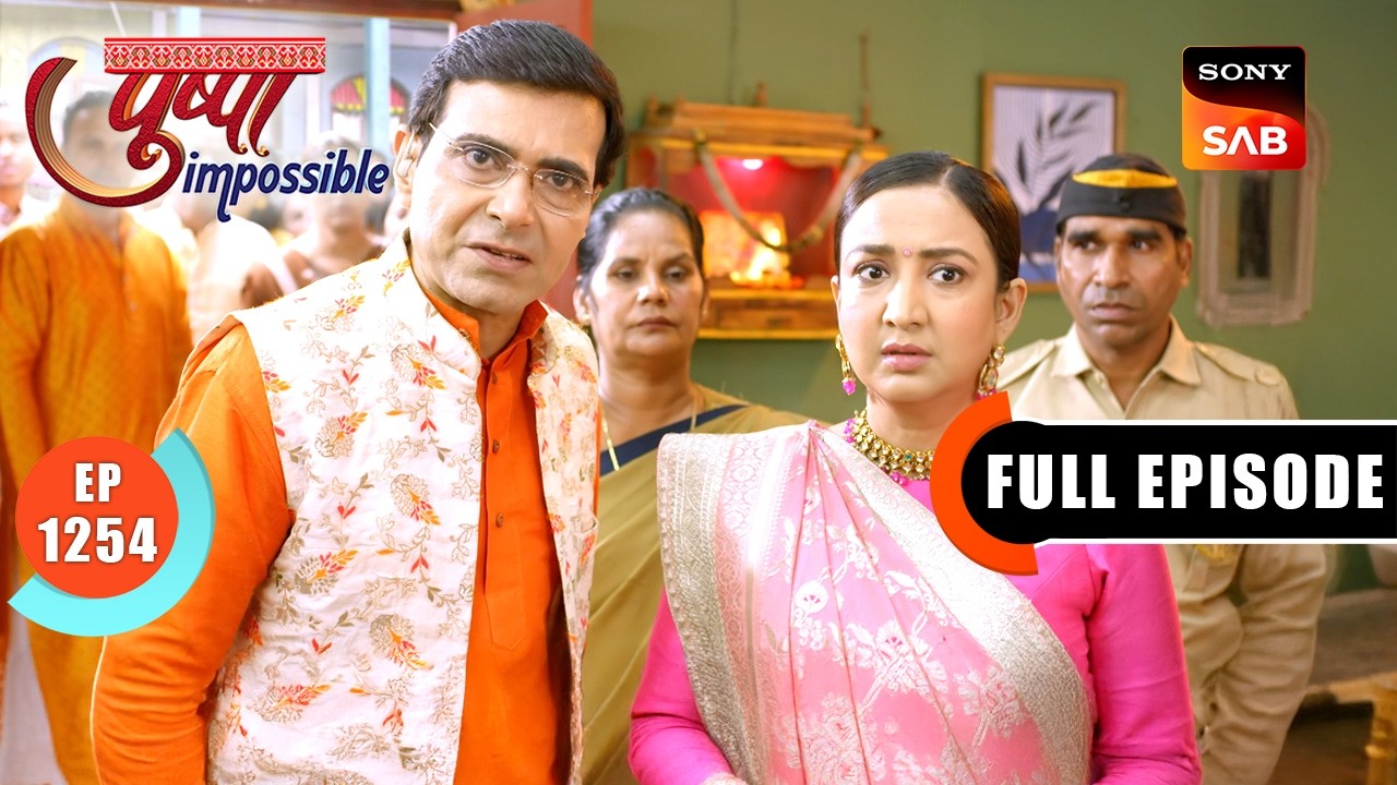 Police At Dilip&rsquo;s House | Pushpa Impossible | Ep 1254 | Full Episode | 9 Jun 2026