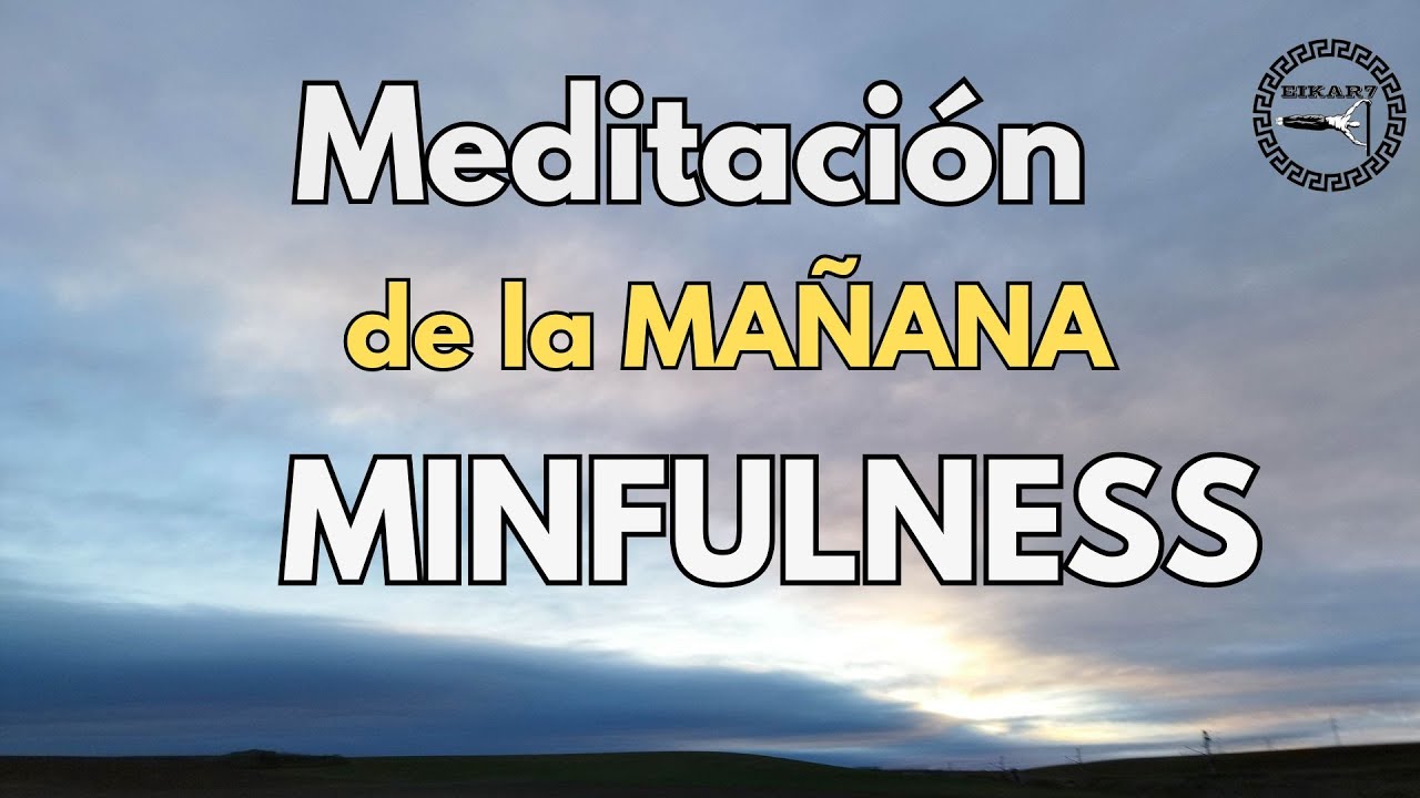 Meditación Mindfulness de la mañana 💖Amor propio y Autoaceptación