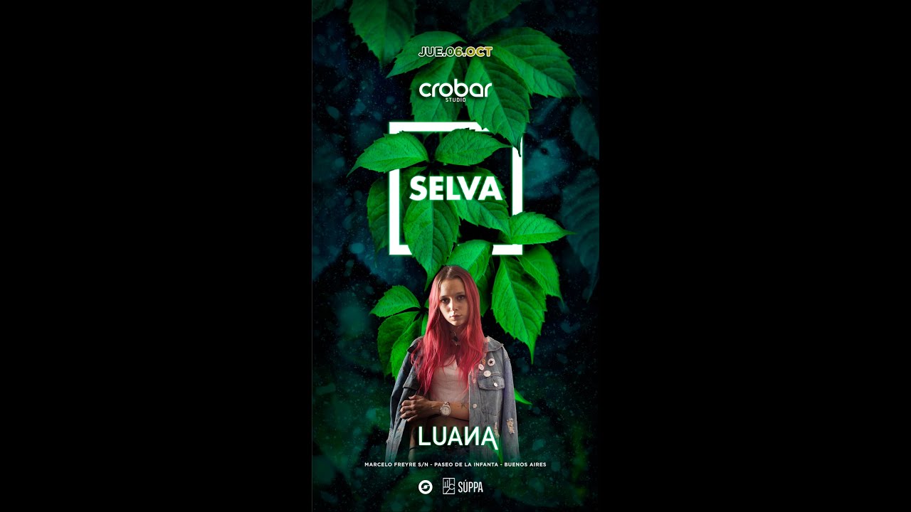 SELVA BS AS - CROBAR STUDIO - LUANA - 6 OCTUBRE 2022