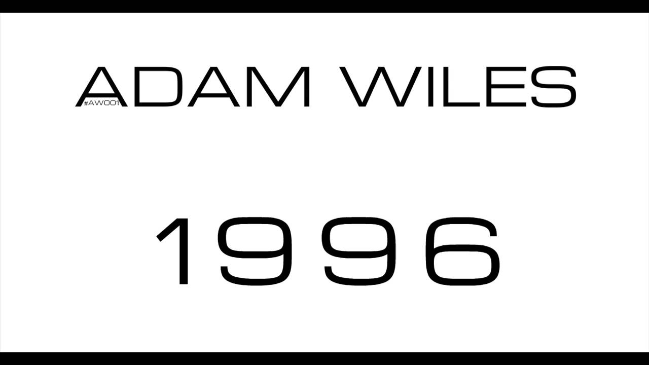 Adam Wiles - 1996