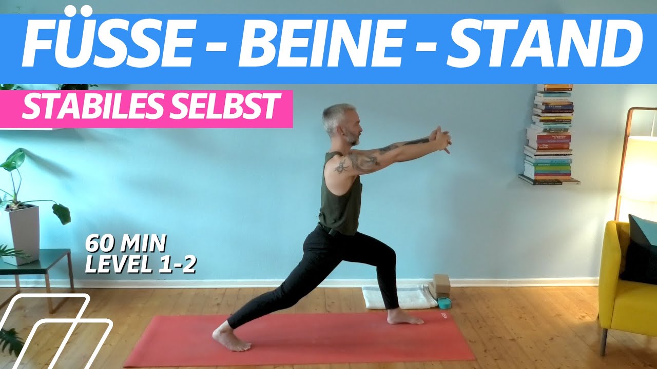 ⏰ 60:00 Minuten | Standfestigkeit | Yoga für Füsse und Beine | Level 1-2