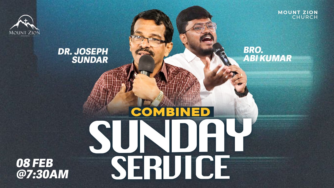 Mount Zion Church | Combined Sunday Service | Dr. Joseph Sundar | Bro. Abi Kumar | 08-02-2026 (LIVE)