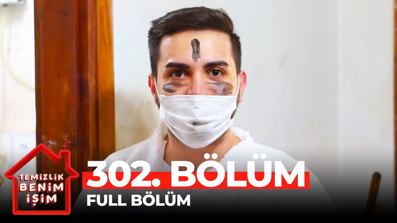 Temizlik Benim İşim 302. B&ouml;l&uuml;m