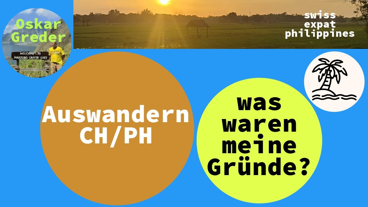 Auswandern von der Schweiz in die Philippinen: das waren meine Gründe