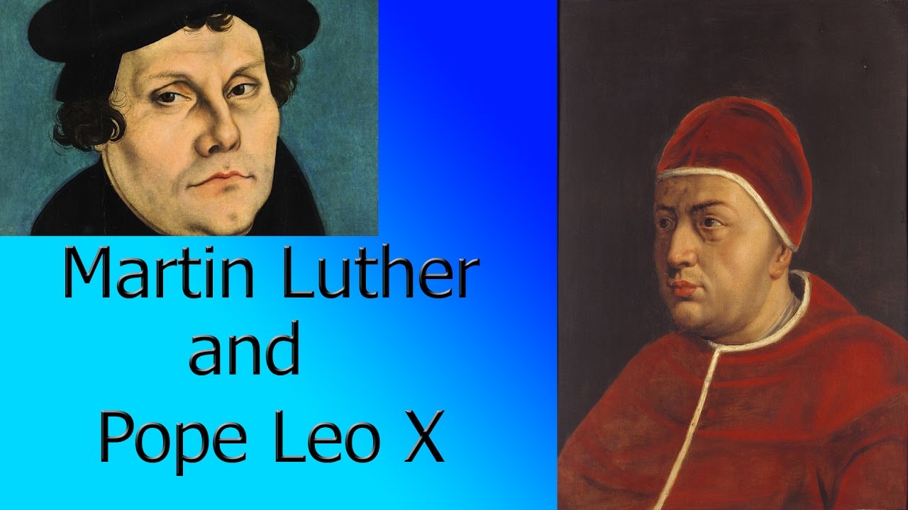 Martin Luther and Pope Leo X